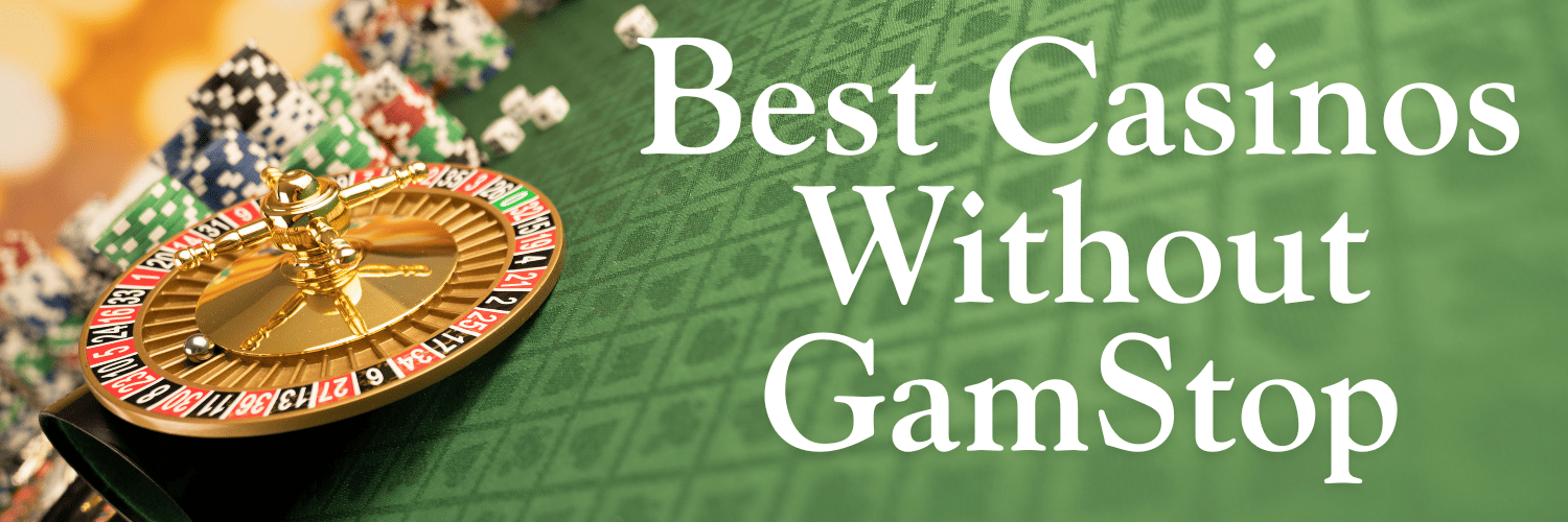 Exploring Non-Gamstop Casinos Your Gateway to an Unrestricted Gaming Experience