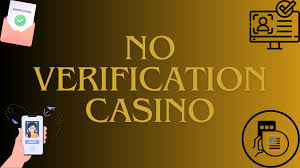 No Verification Casino The Future of Online Gaming